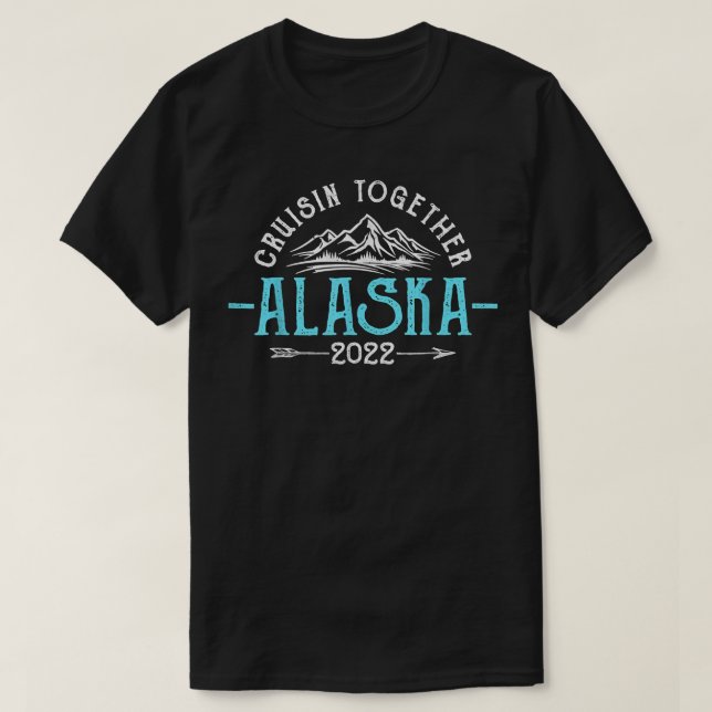 Matching Family Friends Alaska Cruise 2022 Women M T Shirt (Design framsida)