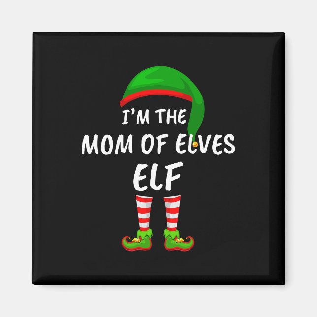 Matching Family Funny I'm The Mom Of Elves Elf Chr Magnet (Framsidan)