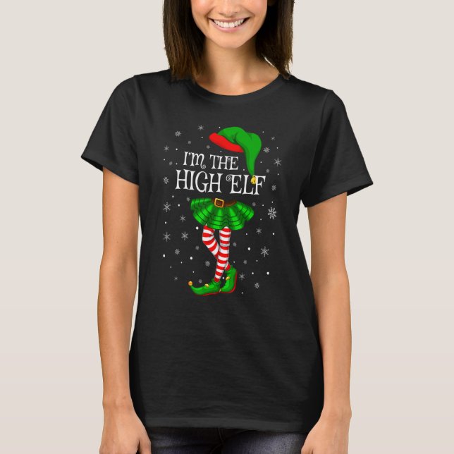 Matching Family Group I'm The High Elf Christmas T Shirt (Framsida)