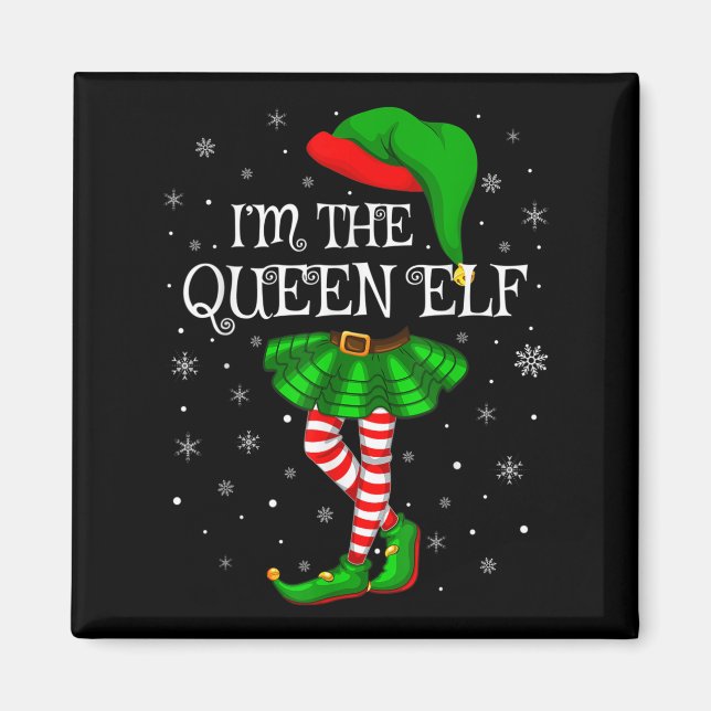 Matching Family Group I'm The Queen Elf Christmas  Magnet (Framsidan)