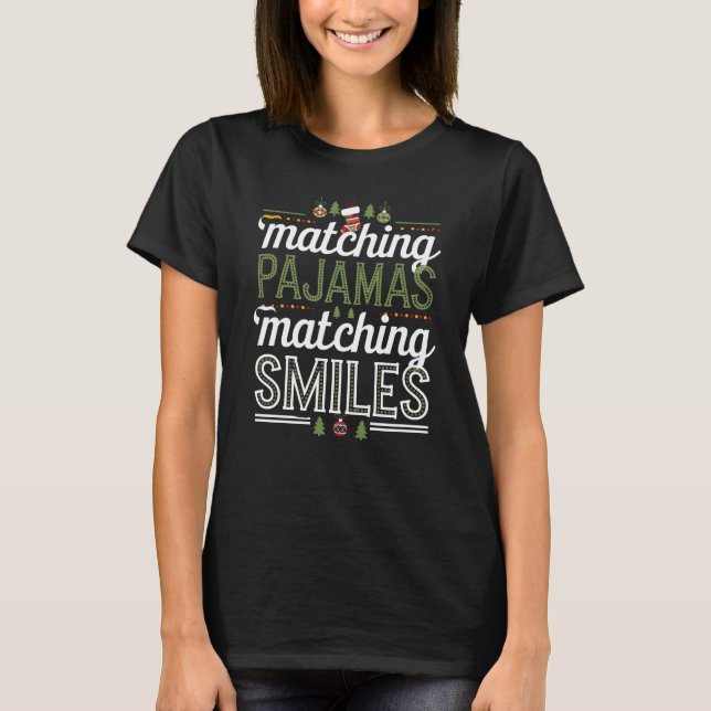 Matching Pajamas Matching Smiles T Shirt (Framsida)