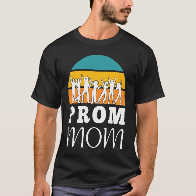Matching Prom Moms School Dance Chaperone and Prom T Shirt (Framsida)