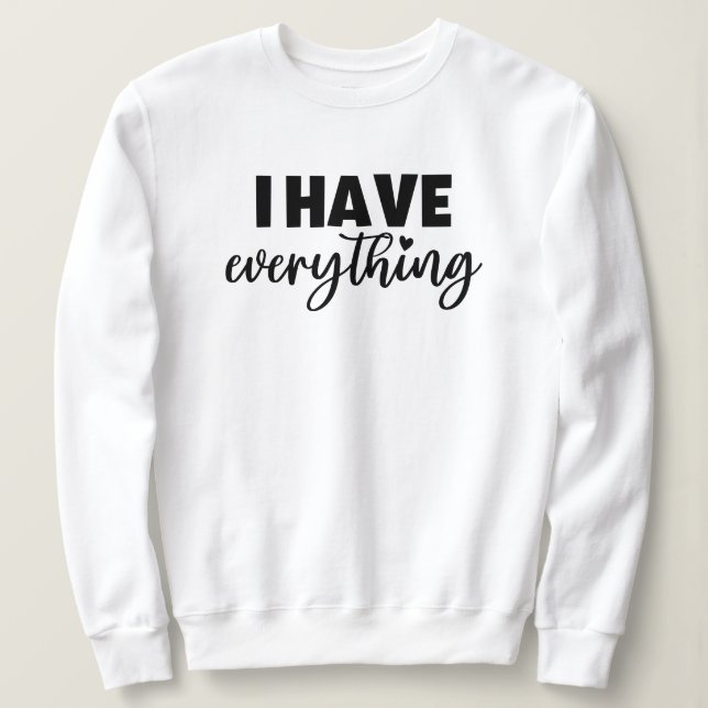 Matchy Apparel "I Have Everything" New Mommy Gift T Shirt (Design framsida)