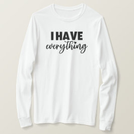 Matchy Apparel "Jag har allt" Ny mammas present LS T Shirt