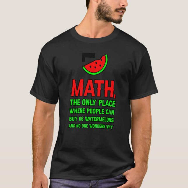 Matematik är den enda Ställe där människor kan köp T Shirt (Framsida)