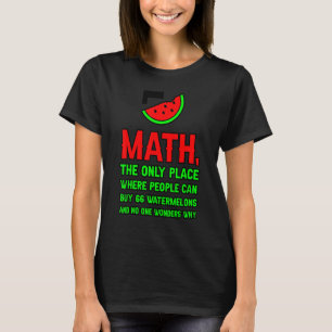 Matematik är den enda Ställe där människor kan köp T Shirt