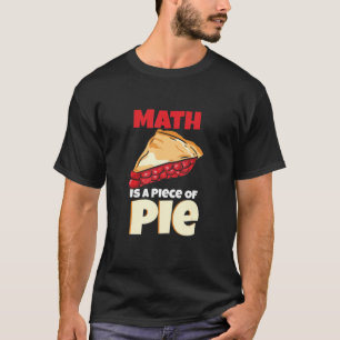 Matematik är en Biet i Paj matematikdesign T Shirt