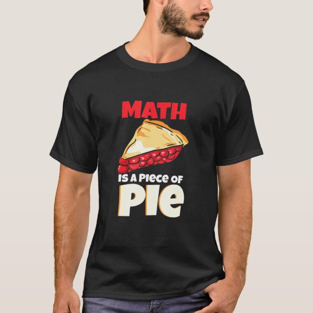 Matematik är en Biet i Paj matematikdesign T Shirt (Framsida)