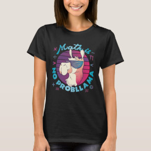 Matematik är inget ProbLlama T Shirt
