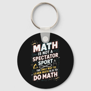 Matematik är inte en sport för åskådare Matematike Nyckelring