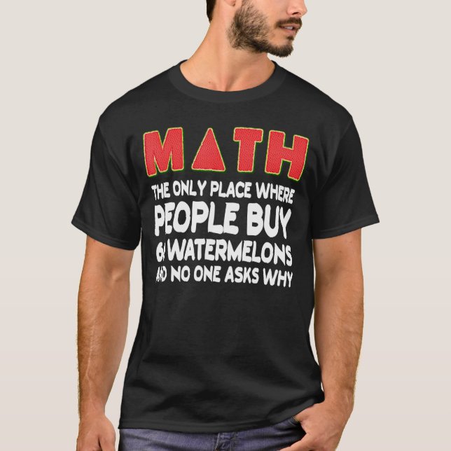Matematik där människor köper 66 vattenmeloner mat t shirt (Framsida)