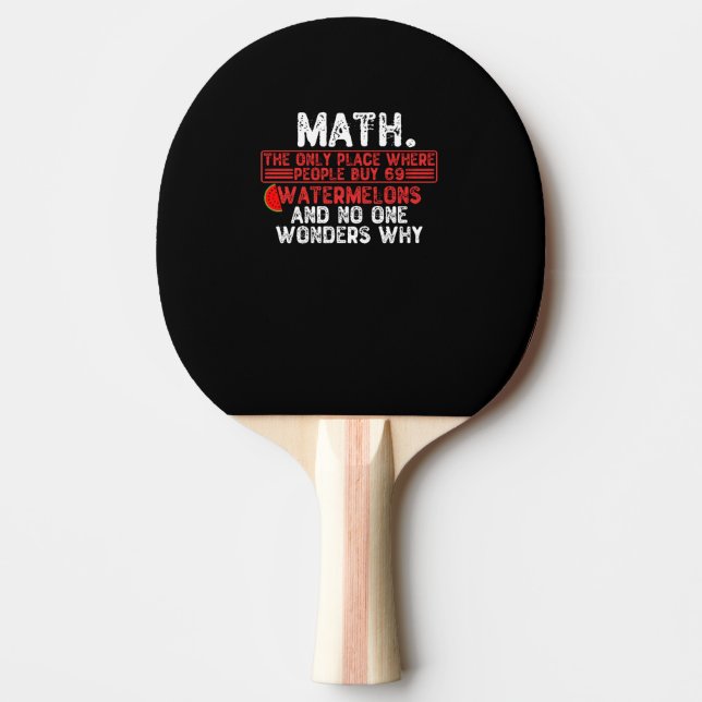 Matematik. Den enda Ställe där människor köper 69  Pingisracket (Framsidan)
