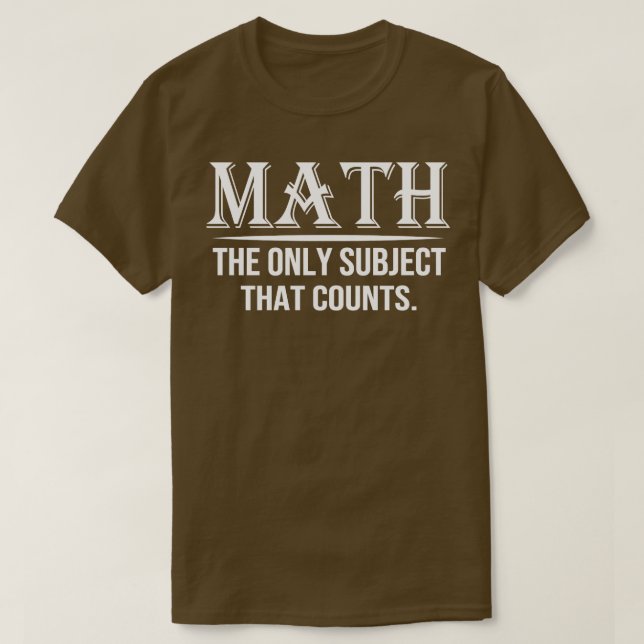 Matematik den enda Subjekt som räknas som 7 T Shirt (Design framsida)