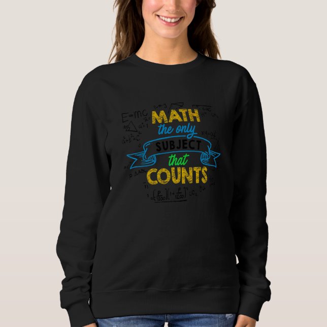 Matematik den enda Subjekt som räknas som matemati T Shirt (Framsida)