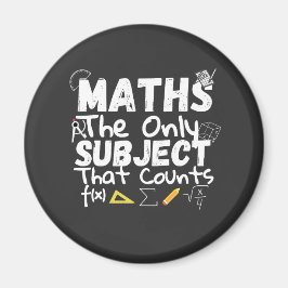 Matematik den enda Subjekt som räknas som T-Shirt Magnet