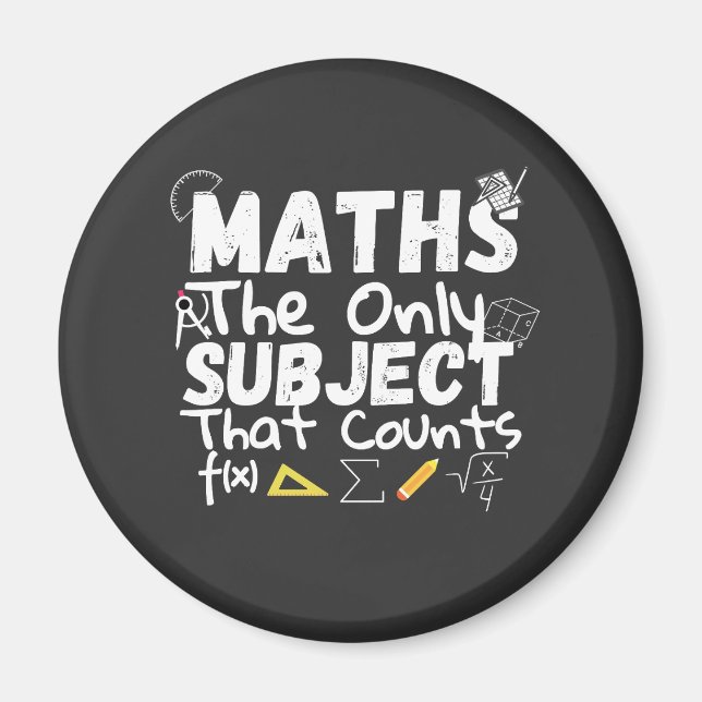 Matematik den enda Subjekt som räknas som T-Shirt Magnet (Framsidan)