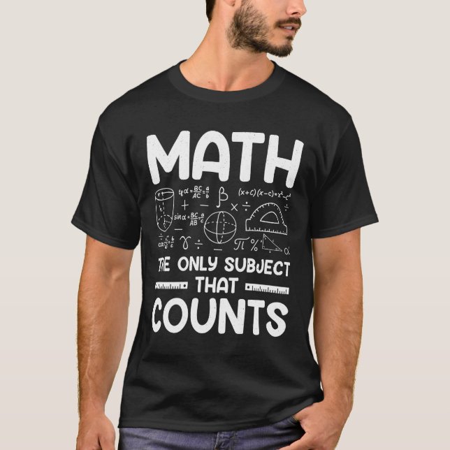 Matematik den enda Subjekt som räknas - T-Shirt (Framsida)