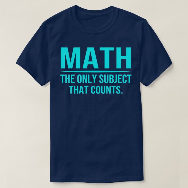 Matematik den enda Subjekt som räknas till 5 T Shirt (Design framsida)