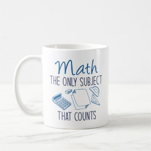 Matematik det enda Subjekt som räknas Kaffemugg