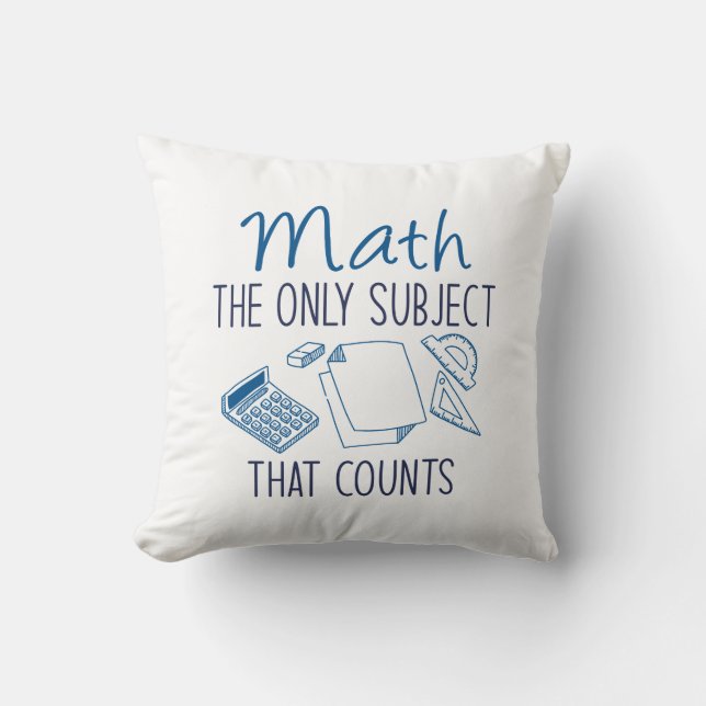 Matematik det enda Subjekt som räknas Kudde (Framsida)