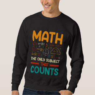 Matematik det enda Subjekt som räknas Lång Ärmad Tröja