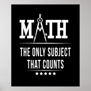Matematik det enda Subjekt som räknas Poster