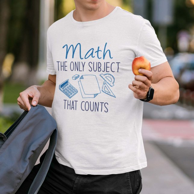 Matematik det enda Subjekt som räknas T Shirt (Skapare uppladdad)