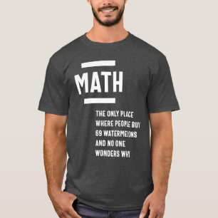 Matematik. Funny Math Sarcasm Quote Gift T Shirt