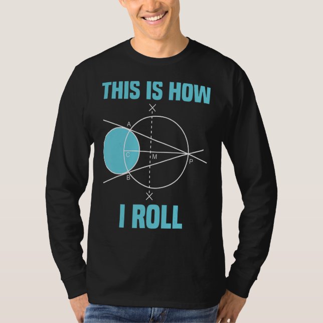 Matematik Geometri Så här rullar jag matematik T Shirt (Framsida)