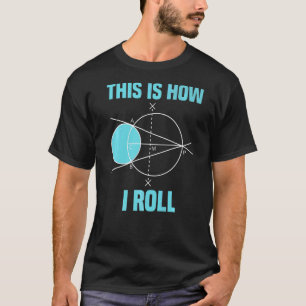 Matematik Geometri Så här rullar jag matematik T Shirt