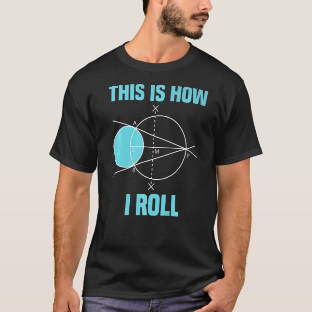 Matematik Geometri Så här rullar jag matematik T Shirt (Framsida)