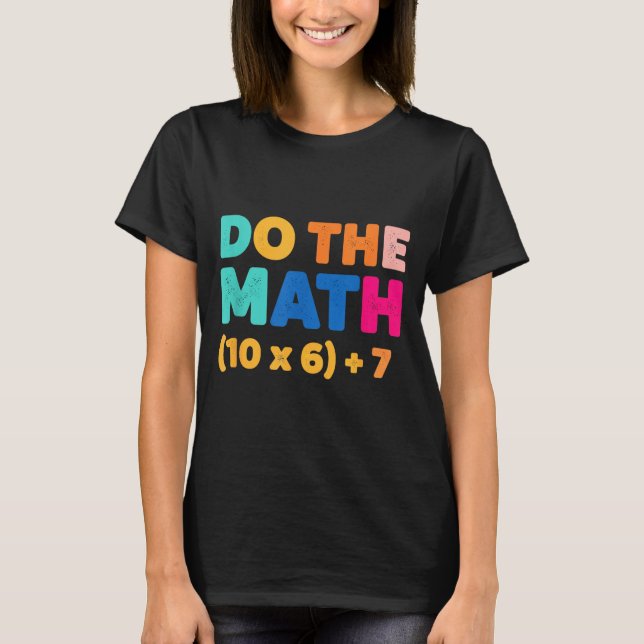 Matematik Gör Matematiken Färgrik Ekvation Design  T Shirt (Framsida)