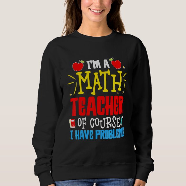 Matematik, jag är en matematiklärare. t shirt (Framsida)
