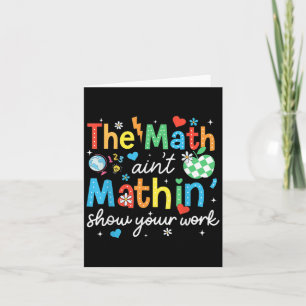 Matematiken Aint Mathin visar ditt arbets-fina mat Kort