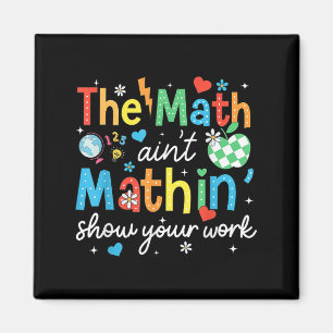 Matematiken Aint Mathin visar ditt arbets-fina mat Magnet