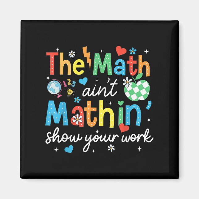 Matematiken Aint Mathin visar ditt arbets-fina mat Magnet (Framsidan)