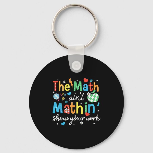 Matematiken Aint Mathin visar ditt arbets-fina mat Nyckelring (Framsida)