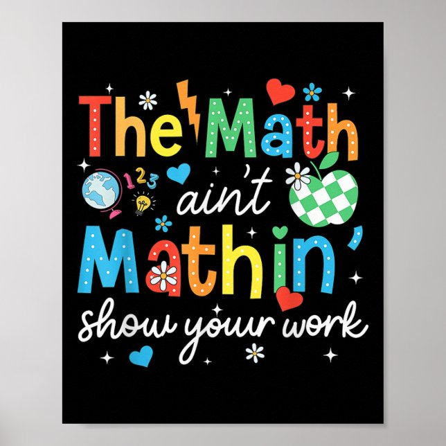 Matematiken Aint Mathin visar ditt arbets-fina mat Poster (Framsidan)