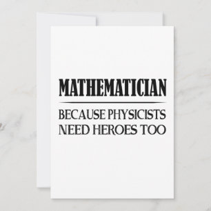 Matematiker - för att fysikerna behöver hjältar oc
