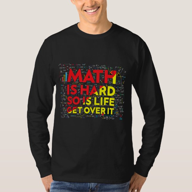 Matematiker Math är hård matematiklärare färgstark T Shirt (Framsida)