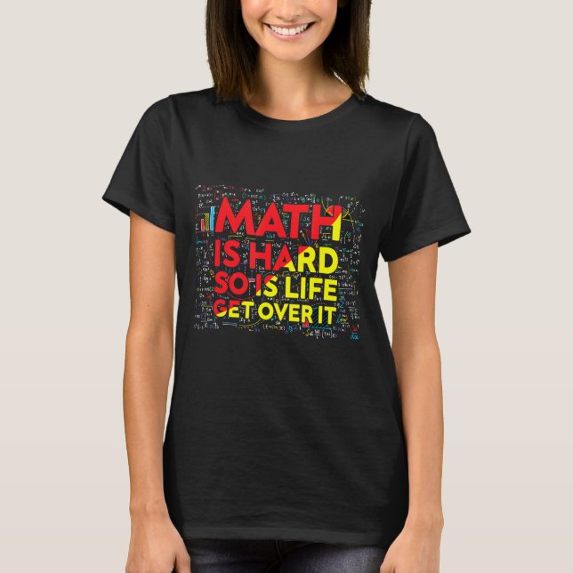 Matematiker Math är hård matematiklärare färgstark T Shirt (Framsida)