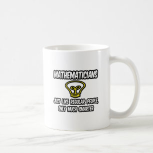 Matematiker... vanliga människor, bara smartare kaffemugg