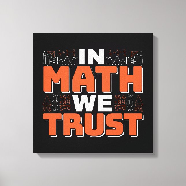 Matematiklärarcitat - i Math vi Trust Canvastryck (Framsida)