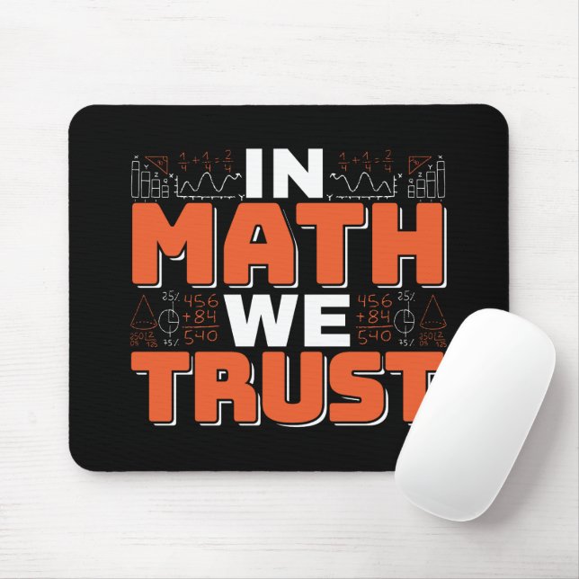 Matematiklärarcitat - i Math vi Trust Musmatta (Med mus)