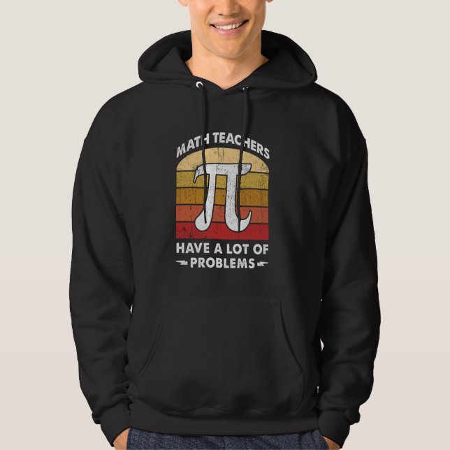 Matematiklärare har många problem Rolig Mathema Hoodie (Framsida)