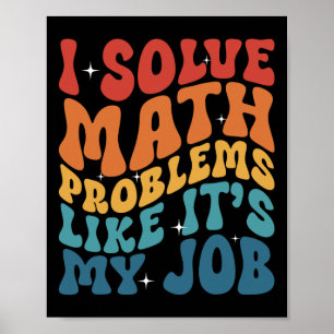Matematiklärare jag löser matteproblem som om det poster