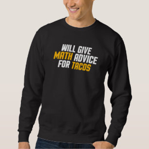 Matematiklärare kommer att ge matte tips för tacos lång ärmad tröja