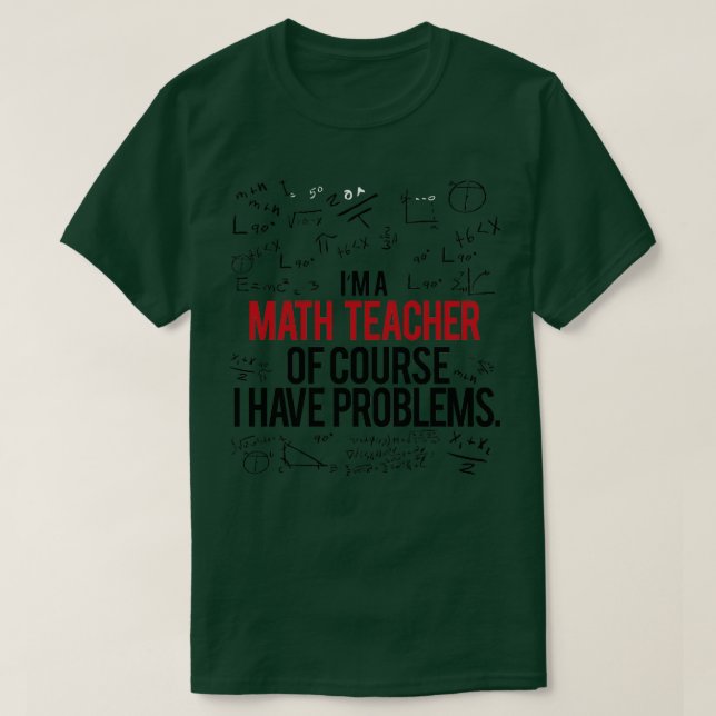 Matematiklärare med problem t shirt (Design framsida)
