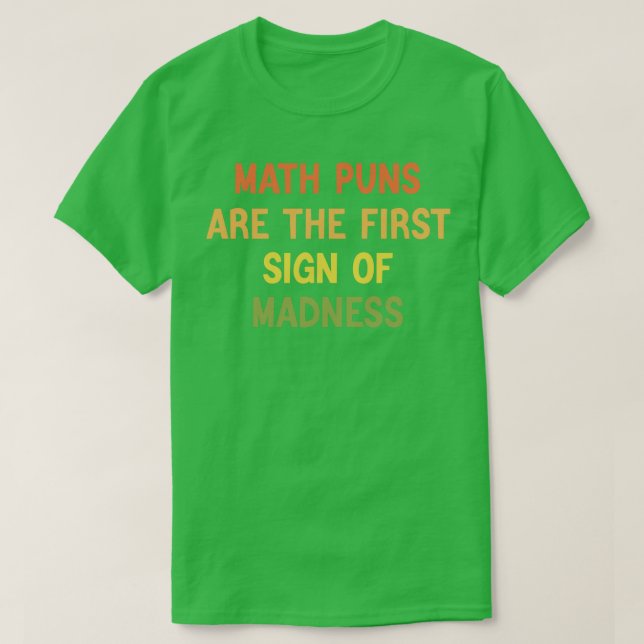 Matematikplattor är det första tecknet på Galenhet T Shirt (Design framsida)