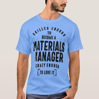Materials Manager Gift Funny Job Title Profession T Shirt